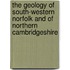 The Geology Of South-Western Norfolk And Of Northern Cambridgeshire