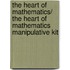 The Heart of Mathematics/ The Heart of Mathematics Manipulative Kit