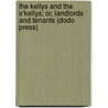 The Kellys And The O'Kellys; Or, Landlords And Tenants (Dodo Press) door Trollope Anthony Trollope