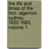 The Life And Times Of The Hon. Algernon Sydney, 1622-1683, Volume 1 door Alexander Charles Ewald