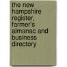 The New Hampshire Register, Farmer's Almanac And Business Directory by Unknown