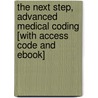 The Next Step, Advanced Medical Coding [With Access Code and eBook] door Jacqueline Klitz Grass
