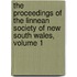 The Proceedings Of The Linnean Society Of New South Wales, Volume 1