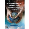 The Progression Of The Universe And Its Advanced Stage Of Evolution by Ronald H. Dufty