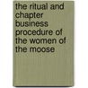 The Ritual And Chapter Business Procedure Of The Women Of The Moose door Women of the Moose