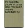The Scientific Papers Of James Clerk Maxwell 2 Volume Paperback Set door Maxwell James Clerk