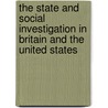 The State and Social Investigation in Britain and the United States door Michael J. Lacey