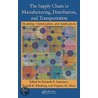 The Supply Chain In Manufacturing, Distribution, And Transportation door Ronald K. Klimberg