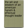 The Wit and Wisdom of an American Hanshi & Effectual Thought Leader door Stephen F. Kaufrman