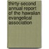 Thirty-Second Annual Report Of The Hawaiian Evangelical Association
