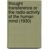 Thought Transference Or The Radio-Activity Of The Human Mind (1930) by Edmund Shaftesbury