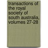 Transactions Of The Royal Society Of South Australia, Volumes 27-28 by Walter Howchin