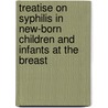 Treatise On Syphilis In New-Born Children And Infants At The Breast door Paul Diday