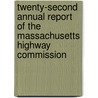 Twenty-Second Annual Report Of The Massachusetts Highway Commission door Massachusetts Highway Commission