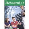 Unsere Muttersprache 5. Schülerbuch. Sachsen. Neue Rechtschreibung by Unknown