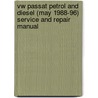 Vw Passat Petrol And Diesel (May 1988-96) Service And Repair Manual door Robert M. Jex