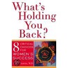 What's Holding You Back? Eight Critical Choices for Women's Success door Linda S. Austin