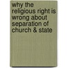 Why the Religious Right Is Wrong about Separation of Church & State door Robert Boston
