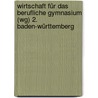 Wirtschaft Für Das Berufliche Gymnasium (wg) 2. Baden-württemberg door Onbekend