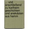 ... und anschließend zu Karlheim Geschichten und Anekdoten aus Hamm by Christa Weniger