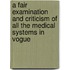 A Fair Examination And Criticism Of All The Medical Systems In Vogue
