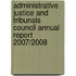 Administrative Justice And Tribunals Council Annual Report 2007/2008