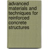 Advanced Materials and Techniques for Reinforced Concrete Structures door Mohamed El-Reedy