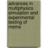 Advances In Multiphysics Simulation And Experimental Testing Of Mems by A. Frangi