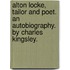 Alton Locke, Tailor and Poet. an Autobiography. by Charles Kingsley.