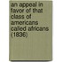 An Appeal in Favor of That Class of Americans Called Africans (1836)
