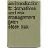 An Introduction to Derivatives and Risk Management [With Stock-Trak]
