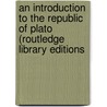 An Introduction to the Republic of Plato (Routledge Library Editions door William Biyd