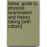 Bates' Guide To Physical Examination And History Taking [with Cdrom] door Peter G. Szilagyi