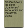 Blanca Nieve y los siete gigantones/ Snow White and the Seven Giants door Yanitzia Canetti