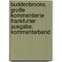 Buddenbrooks. Große kommentierte Frankfurter Ausgabe. Kommentarband