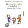 Buenos Tratos a la Infancia, Los - Parentalidad, Apego y Resiliencia by Maryorie Dantagnan