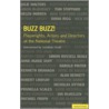 Buzz Buzz! Playwrights, Actors And Directors At The National Theatre by Jonathan Croall
