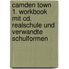 Camden Town 1. Workbook Mit Cd. Realschule Und Verwandte Schulformen door Onbekend