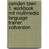 Camden Town 1. Workbook mit Multimedia Language Trainer. Vollversion door Onbekend