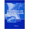 Clifford Algebras with Numeric and Symbolic Computation Applications door Rafal Ablamowicz