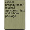 Clinical Procedures for Medical Assistants - Text and E-Book Package by Kathy Bonewit-West