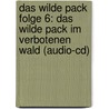 Das Wilde Pack Folge 6: Das Wilde Pack Im Verbotenen Wald (audio-cd) by Andre Marx