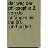 Der Weg der Philosophie 2. Von den Anfängen bis ins 20. Jahrhundert door Wolfgang Röd