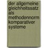 Der allgemeine Gleichheitssatz als Methodennorm komparativer Systeme