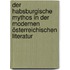 Der habsburgische Mythos in der modernen österreichischen Literatur