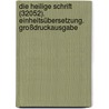 Die Heilige Schrift (32052). Einheitsübersetzung. Großdruckausgabe door Onbekend
