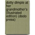 Dotty Dimple At Her Grandmother's (Illustrated Edition) (Dodo Press)