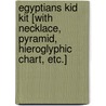 Egyptians Kid Kit [With Necklace, Pyramid, Hieroglyphic Chart, Etc.] by Stephanie Turnball
