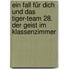 Ein Fall für dich und das Tiger-Team 28. Der Geist im Klassenzimmer door Thomas C. Brezina