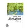 Elements Of The Differential And Integral Calculus With Applications by William Shaffer Hall